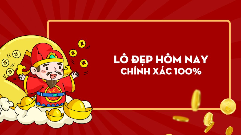 Lô đẹp hôm nay - chốt cầu lô cầu đề đẹp nhất trong ngày
